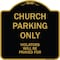 Signmission Designer Series-Church Parking Only Violators Will Be Prayed For, 18" x 18", BG-1818-9990 A-DES-BG-1818-9990 - alternate 1